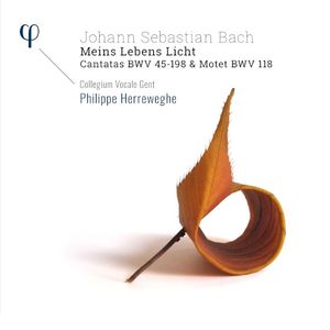 Meins Lebens Licht: Cantatas, BWV 45–198 / Motet, BWV 118