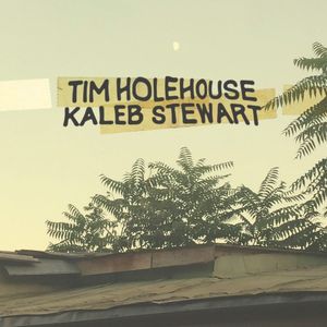 Tim Holehouse / Kaleb Stewart