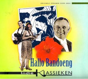 Hallo Bandoeng: Indië klassieken