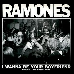 I Wanna Be Your Boyfriend (original 1975 demo version) (Single)