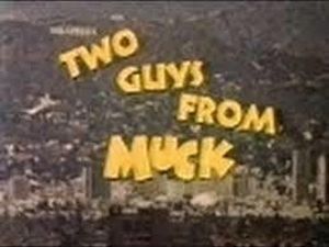 Two Guys from Muck
