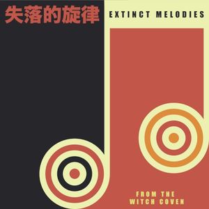 Extinct Melodies From The Witch Coven (EP)