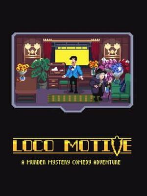 Loco Motive (Game Jam Edition)