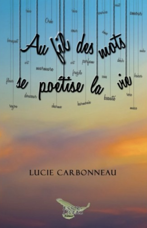 Au fil des mots se poétise la vie