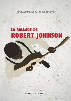 La Ballade de Robert Johnson