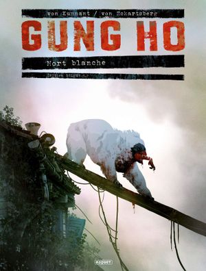 Mort blanche (Grand Format) - Gung Ho, tome 5.2