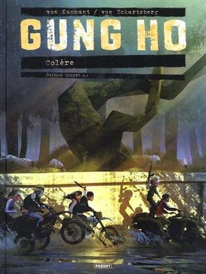 Colère (Grand Format) - Gung Ho, tome 4.1