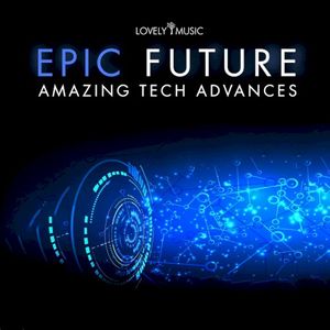 Epic Future: Amazing Tech Advances