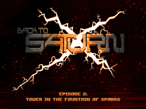 Back to Saturn X - Episode 2: Tower in the Fountain of Sparks