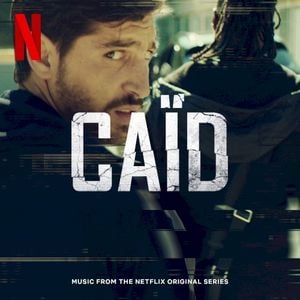 Caïd (Music from the Netflix Original Series) (OST)