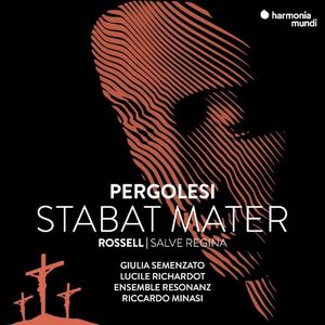 Pergolesi: Stabat Mater / Rossell: Salve Regina