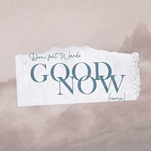 Good Now (remix) (Single)