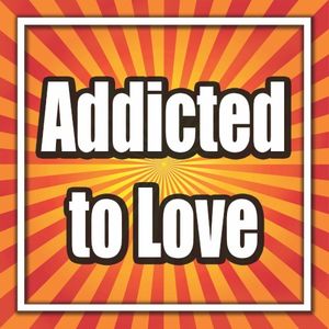 Addicted to Love