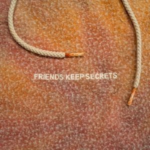 FRIENDS KEEP SECRETS 2