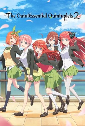 The Quintessential Quintuplets 2