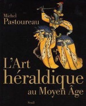 L'Art héraldique au Moyen Âge