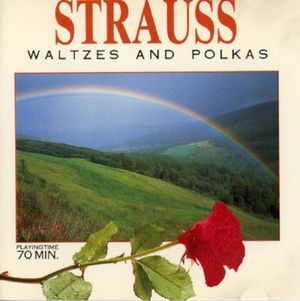 The Vienna of Johann Strauss: Famous Waltzes, Polkas and Marches