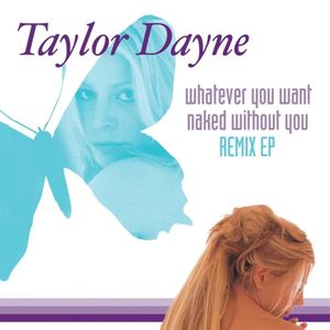 Whatever You Want / Naked Without You Remix EP