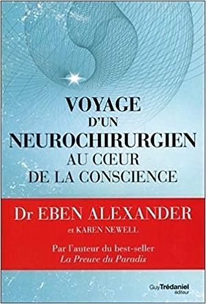 Voyage d'un neurochirurgien au cœur de la conscience