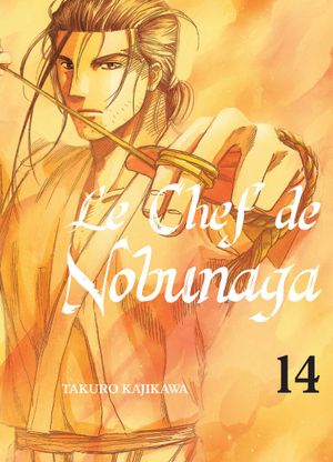 Le Chef de Nobunaga, tome 14