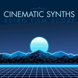 Cinematic Synths - Retro Film Score