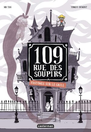 Fantômes sur le grill - 109 rue des soupirs, tome 2