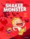 Tous aux abris ! - Shaker Monster, tome 1