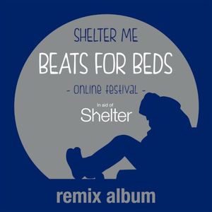 Beats For Beds - Shelter Me: Remix Album