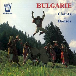 Bulgaria: Songs and Dances