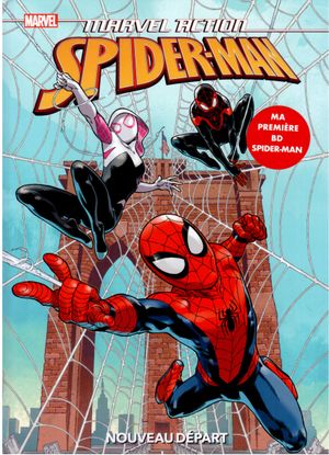 Nouveau Départ - Marvel Action : Spider-Man, Tome 1