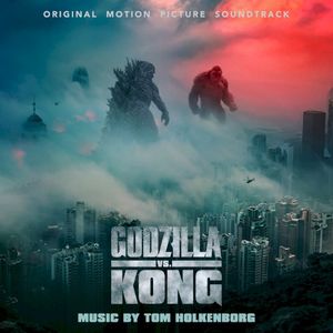 Godzilla Vs. Kong (Original Motion Picture Soundtrack) (OST)