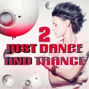 Just Dance and Trance, Vol.2 (Best of Club Hits, It's a Dream)