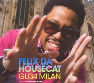 Global Underground 034: Felix da Housecat in Milan