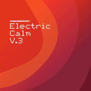 Global Underground: Electric Calm V.3