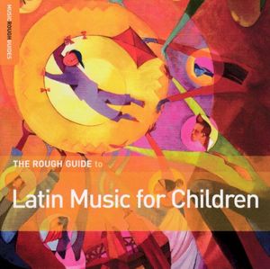 The Rough Guide to Latin Music for Children