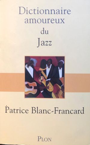 Dictionnaire amoureux du Jazz