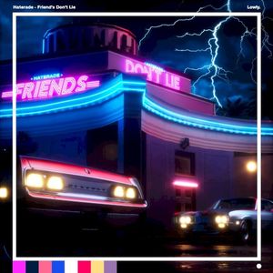 Friends Don’t Lie (Single)