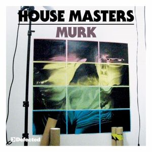 Defected Presents House Masters: Murk