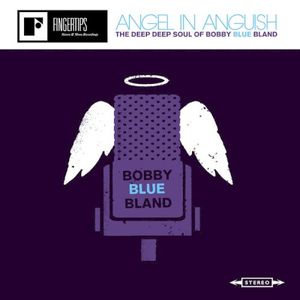 Angel In Anguish - The Deep Soul Of Bobby Blue Bland