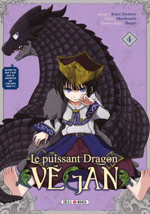 Le Puissant Dragon vegan, tome 4