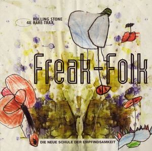 Rolling Stone: Rare Trax, Volume 48: Freak-Folk: Die neue Schule der Empfindsamkeit
