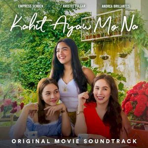 Kahit Ayaw Mo Na (OST)