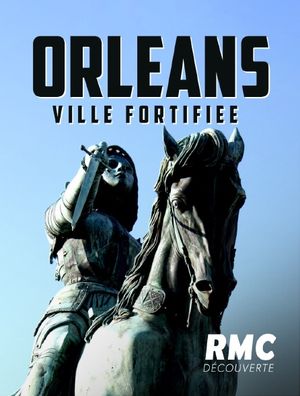 Orléans - Ville fortifiée