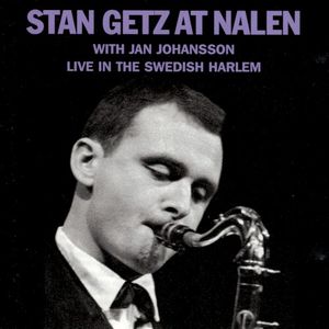 Stan Getz at Nalen