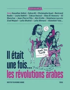 Il était une fois... les révolutions arabes