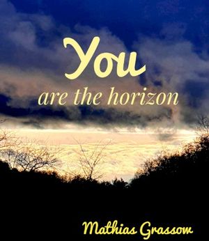 You Are the Horizon