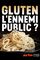 Affiche Gluten, l'ennemi public ?