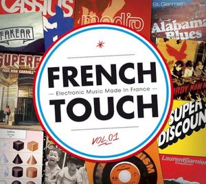 French Touch, Volume 01: Electronic Music Made in France