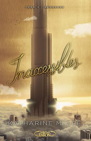 Démesure - Inaccessibles, tome 3