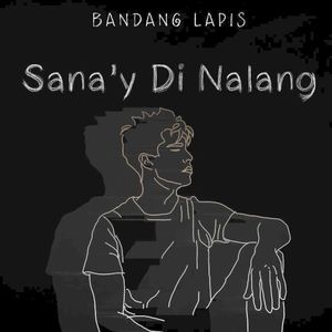 Sana'y Di Na Lang (Single)